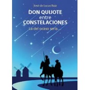 Don Quijote entre constelaciones. La del ocaso seria...