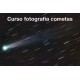 Curso de Astrofotografía de cometas con cámara réflex